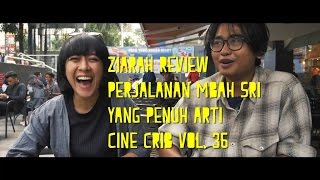 ZIARAH REVIEW - Cine Crib Vol. 36