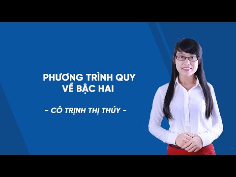 Video Phương trình quy về bậc hai - Luyện thi Toán vào 10 -... - youtube
