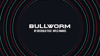 BULLWORM [feat. Mylo Marks] (Lyric Video)