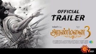 Aranmanai 3 official trailer | Sundar c | Arya | yogi BAbu | sun TV