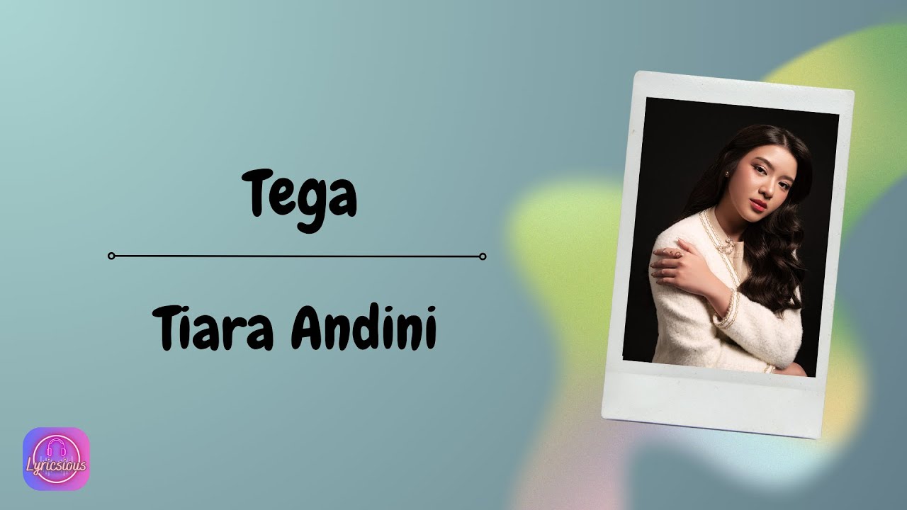 Tega - Tiara Andini // Lirik Lagu - YouTube