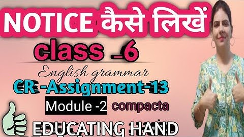 Practice exercise of writing NOTICE in English grammar for class 6|| CR Assignment-13,ex.1-compacta