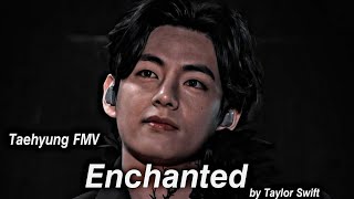 Taehyung - 'Enchanted' FMV