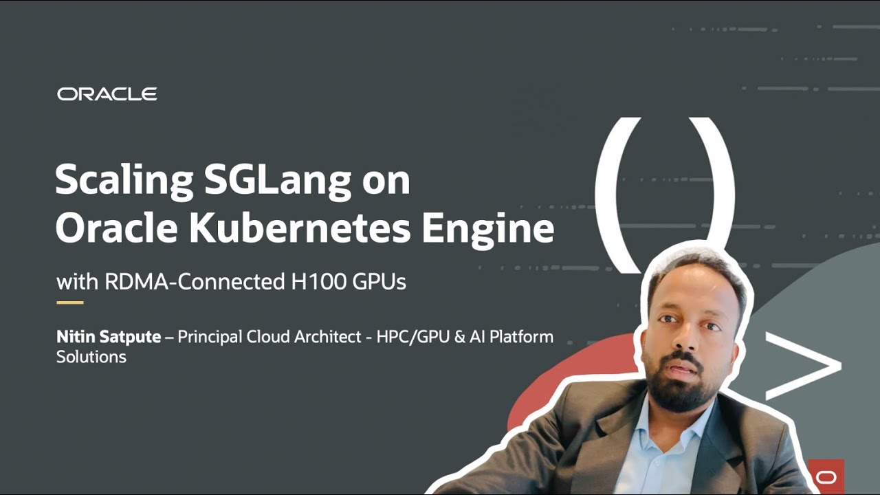 Scaling SGLang on Oracle Kubernetes Engine with RDMA-Connected H100 GPUs