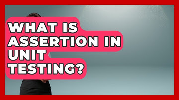 What Is Assertion In Unit Testing? - Learn To Troubleshoot
