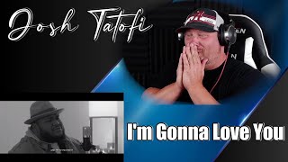 Josh Tatofi - I'm Gonna Love You (Official Music Video) | REACTION