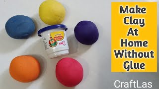 Make Moulding #Clay #Dough At Home Without Fevicol Without Cooking | #CraftLas