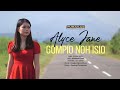 ALYCE JANE - Gompio Noh Isio