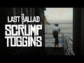 The Last Ballad Of Scrump Toggins