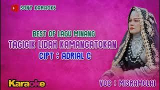 Download lagu TAGIGIK LIDAH KAMANGATOKAN MISRAMOLAI KARAOKE || @sonykaraoke