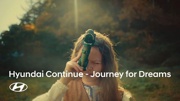 Hyundai Continue | Journey for Dreams - DayDayNews