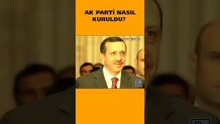 Ak Parti Nasıl Kuruldu?