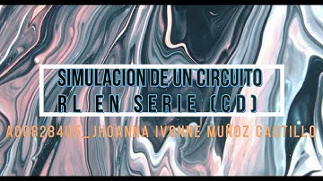 Simulacion de un circuito RL en serie CD