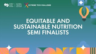 XTC x WFF | Startup Innovation Awards Finals | Equitable and Sustainable Nutrition | Pitch Session