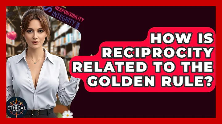 How Is Reciprocity Related To The Golden Rule? - The Ethical Compass