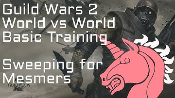 GW2 WvW Basic Training: Sweeping for Mesmers