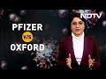 Head To Head: The Oxford And Pfizer Covid Vaccines Compared