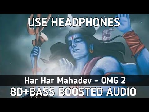 Har Har Mahadev 8D Audio  Bass Boosted  OMG 2  Akshay Kumar  Pankaj Tripathi  Vikram Montrose