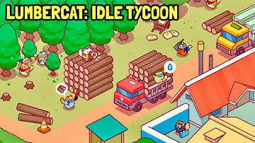 Lumbercat: Idle Tycoon | iOS | Global Launch Gameplay