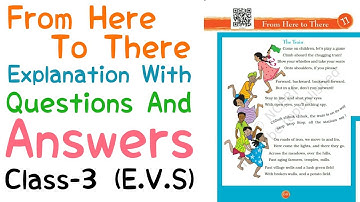 From Here To There, Class 3 | Explanation With Questions And Answers (NCERT) | E.V.S |
