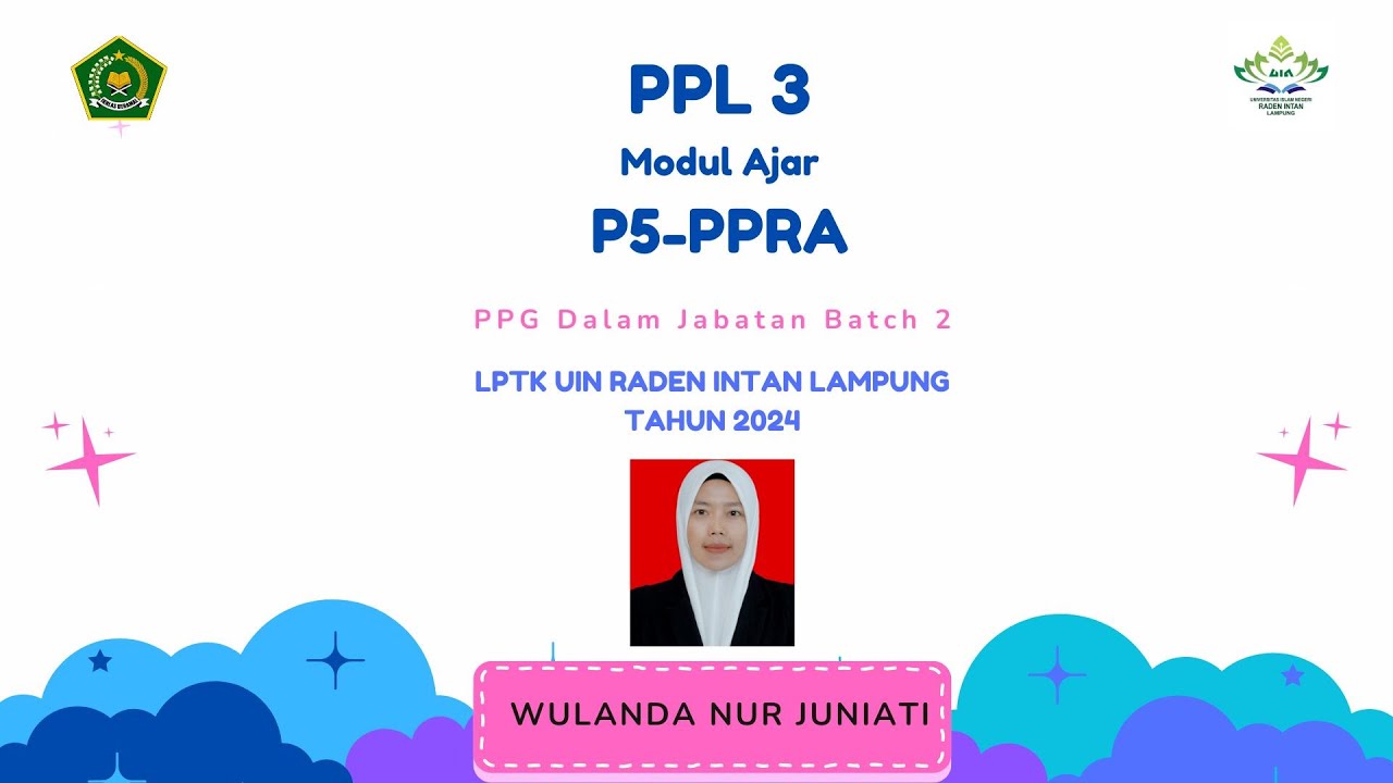VIDEO P5-PPRA PPG Daljab PAI Batch 2 LPTK UIN Raden Intan Lampung Tahun ...