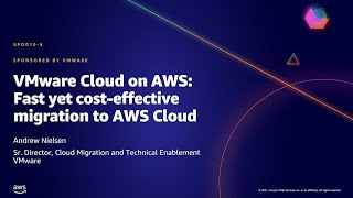 AWS AMER Summit May 2021 | VMware Cloud on AWS: Fast yet cost-effective migration to AWS Cloud