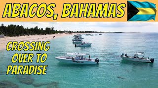 HOW TO CROSS OVER To The ABACOS, BAHAMAS - 224 Mile Trip To Treasure Cay, Bahamas