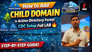 Day 35 | How to Add Child Domain in Active Directory Forest | CDC Setup Full LAB 🔥