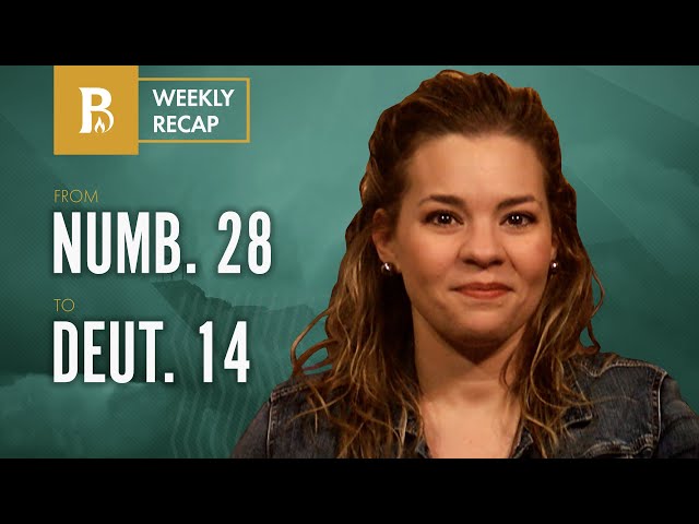 Numbers 28–Deuteronomy 14 • 10-Minute Weekly Recap