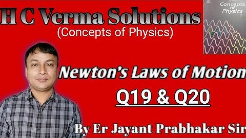 #6 H C Verma solutions||Newton