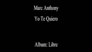 Marc Anthony Yo Te Quiero