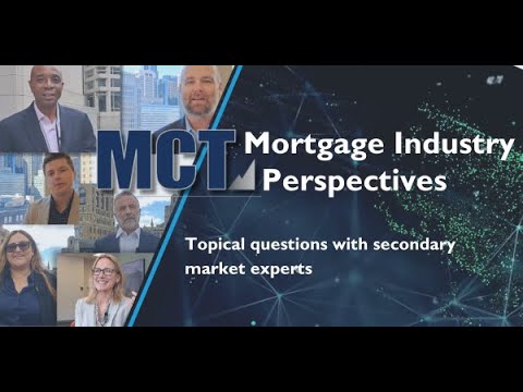 MCT Mortgage Industry Perspectives - MBA Annual