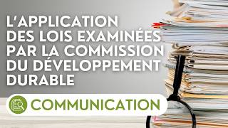 🔴 Présentation du bilan de l'application des lois votées par la commission du développement durable