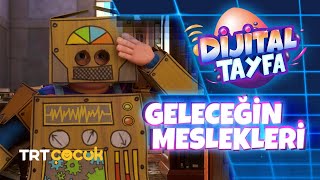 DİJİTAL TAYFA / GELECEĞİN MESLEKLERİ | TRT ÇOCUK