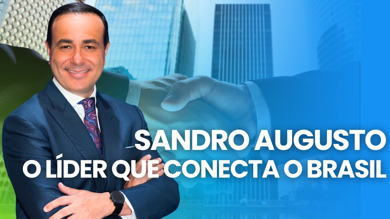 SANDRO AUGUSTO: Como Unir o PIB Brasileiro em Prol do Impacto Social | Brasil que dá Certo