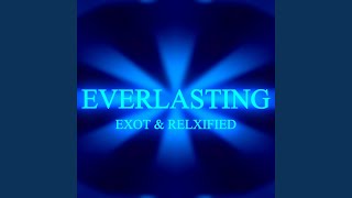EVERLASTING (feat. Relxified)