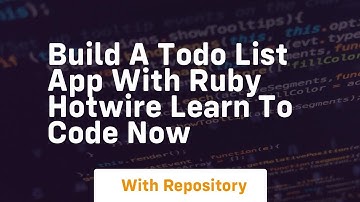 Build a todo list app with ruby hotwire learn to code now