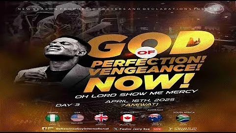OH LORD SHOW ME MERCY [GOD OF PERFECTION, VENGEANCE & GOD OF NOW - DAY 3] || NSPPD | 16TH APRIL 2025