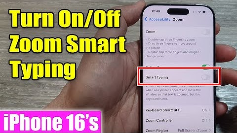 iPhone 16/16 Pro Max: How to Turn On/Off Zoom Smart Typing