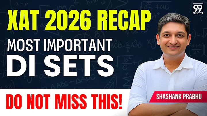 XAT 26 Recap- Most Important DI Sets for XAT 2026 | XAT QADI Revision | XAT 26 Aspirants | Shashank