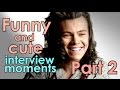 Harry styles  funny and cute interview moments part 2