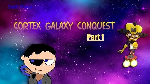 Seth plays cortex galaxy conquest part 1