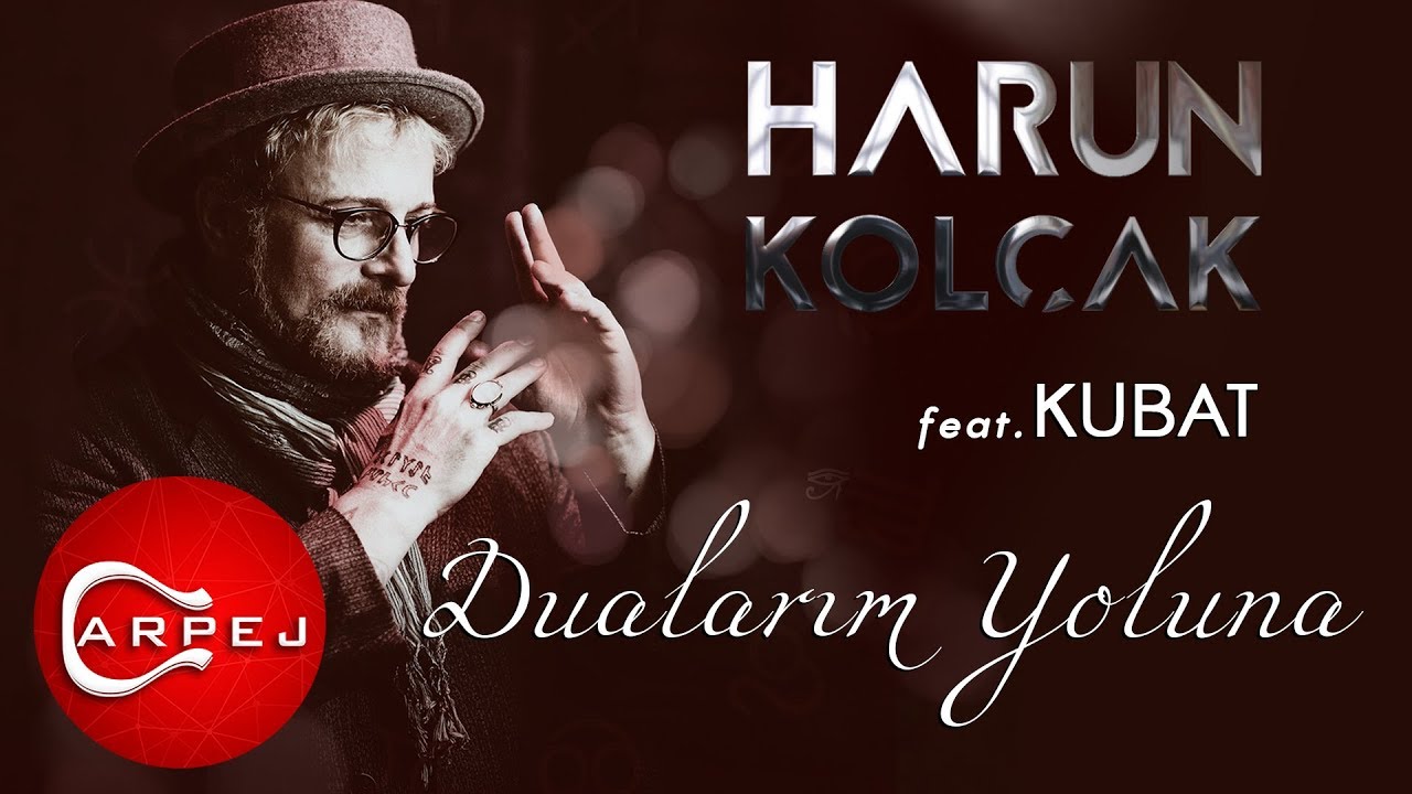 Harun Kolçak - Dualarım Yoluna (feat. Kubat) (Official Audio)