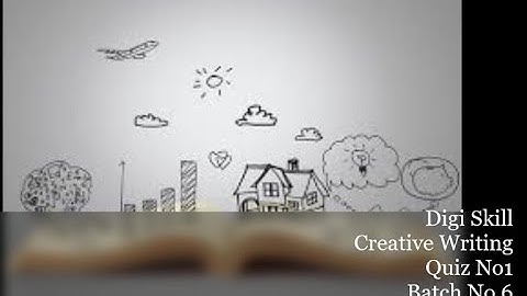 digiskills creative writing quiz no 1 solution batch 6 creative writing quiz 1 solution