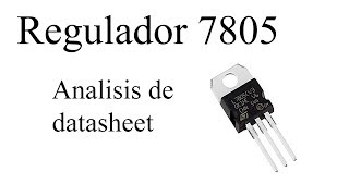 Regulador LM7805  Analisis de datasheet