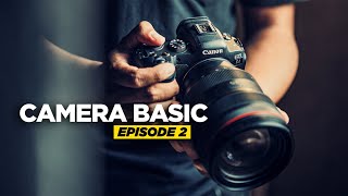 CAMERA BASIC 2 | Belajar DASAR KAMERA Untuk Pemula.. !!