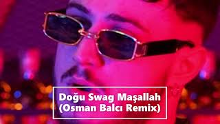 Doğu Swag Maşallah(Osman Balcı Remix) Resimi