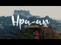 Hpa-an My Hometown, a Hidden Land (Myanmar)