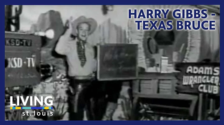 Harry Gibbs - Texas Bruce | Living St. Louis
