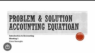 Problem and Solution_Accounting Equation_Introduction to Accounting_2026